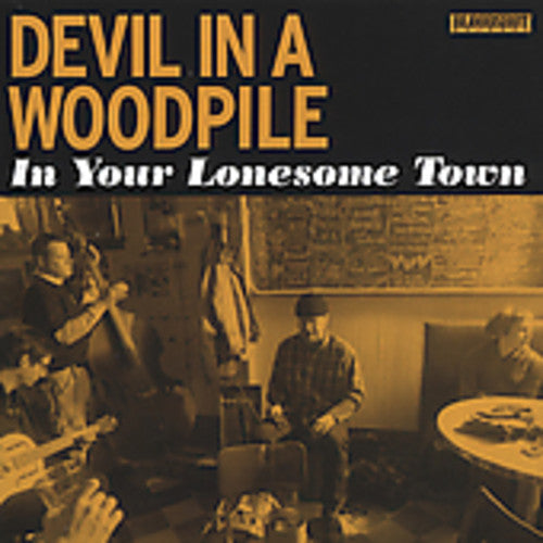 Devil in a Woodpile: In Your Lonesome Town