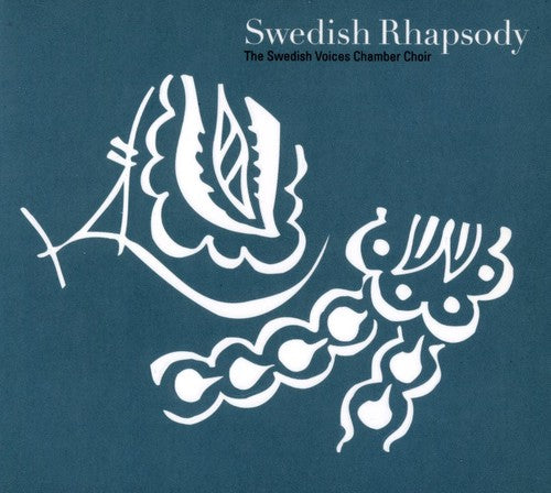 Swedish Voices Chamber Choir / Aurehl / Troback: Swedish Rhapsody