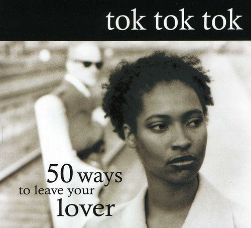 Tok Tok Tok: 50 Ways to Leave Your Lover