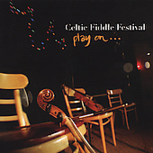 Celtic Fiddle Festival: Play on