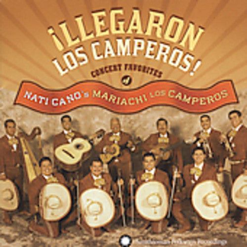 Cano, Nati Mariachi Los Camperos: Llegaron Los Camperos: Concert Favorites Of Nati Cano's Mariachi LosCamperos
