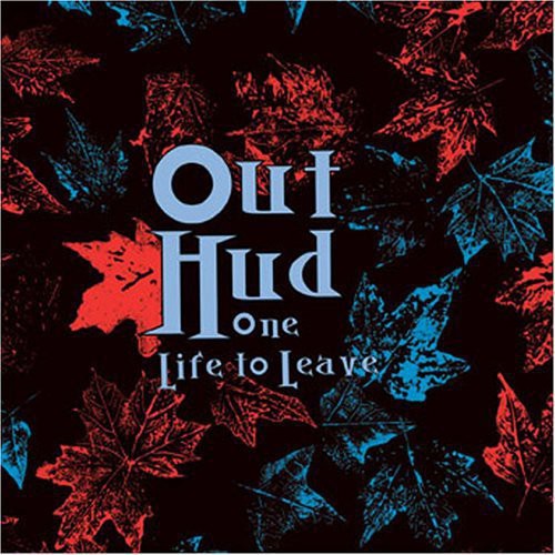 Out Hud: One Life to Leave