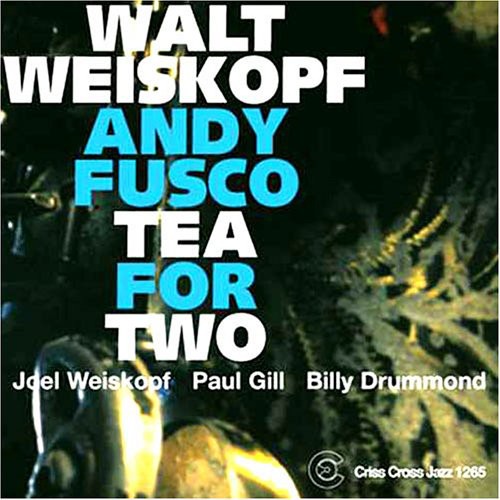 Weiskopf, Walt / Fusco, Andy: Tea for Two