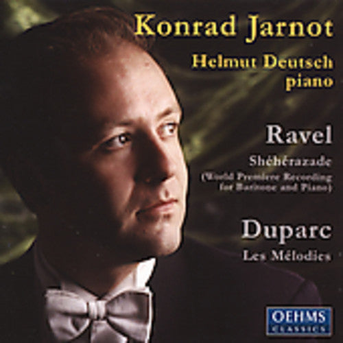 Ravel / Duparc / Jarnot / Deutsch: Sheherazade / Melodies