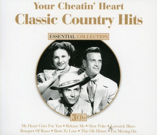 Your Cheatin' Heart: Classic Country Hits / Var: Your Cheatin' Heart: Classic Country Hits