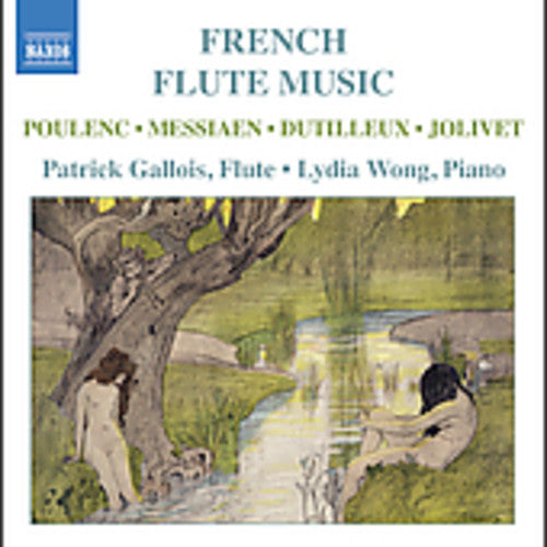 Poulenc / Messiaen / Jolivet / Gallois / Wong: French Flute Music