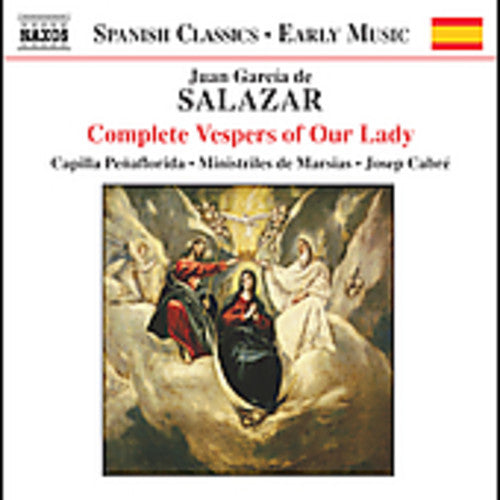 Salazar / Cabre / Capilla Penaflorida: Complete Vespers of Our Lady