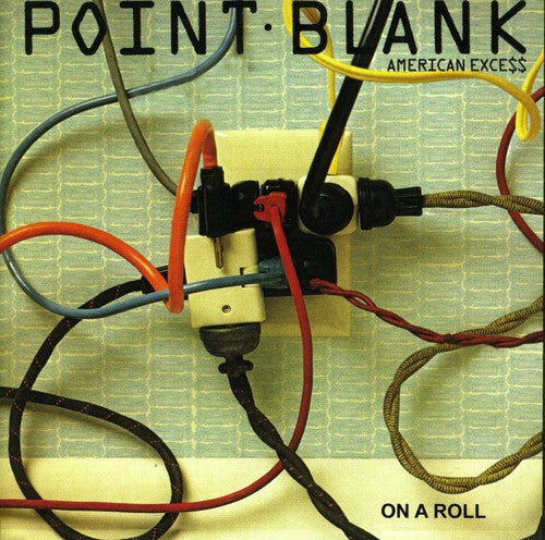 Point Blank: American Excess/On a Roll