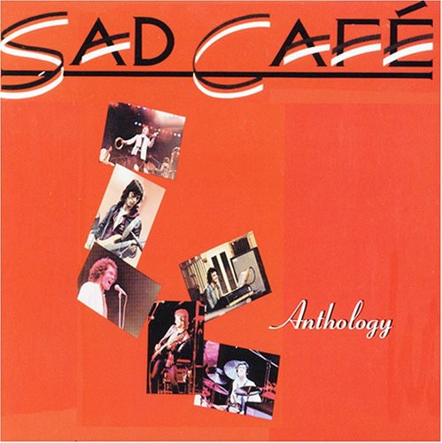 Sad Cafe: Anthology