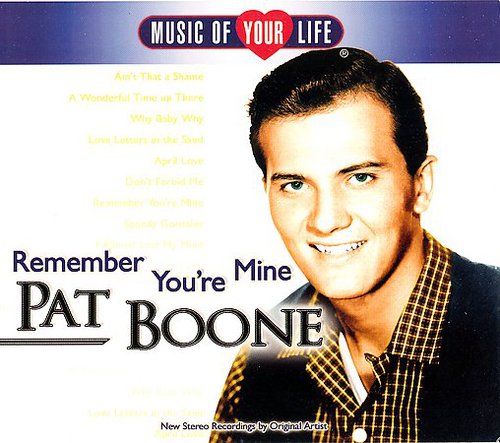 Boone, Pat: Remember You're Mine