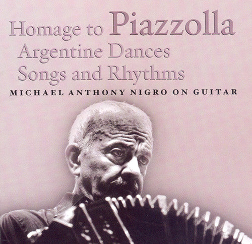 Nigro, Michael Anthony: Homage to Piazzolla