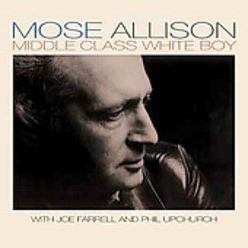 Allison, Mose: Middle Class White Boy