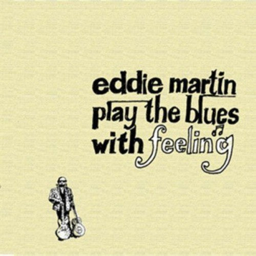 Martin, Eddie: Play the Blues with Feelings