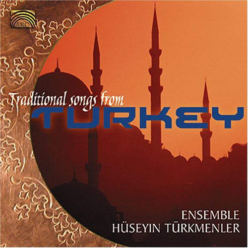 Ensemble Huseyin Turkmenler: Traditional Songs from Turkey