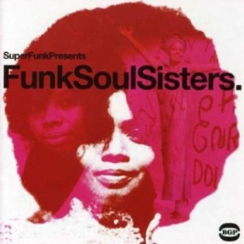 Funk Soul Sisters / Various: Funk Soul Sisters