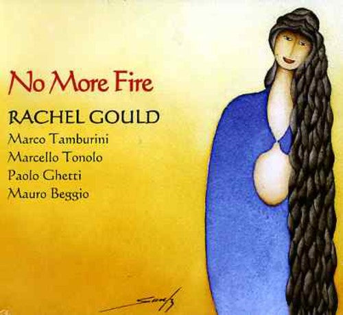 Gould, Rachel: No More Fire