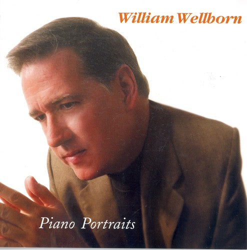 Wellborn, William: Piano Portraits