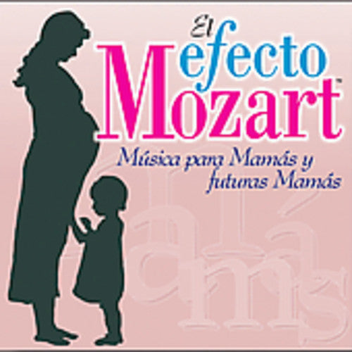 Efecto Mozart: Musica Para Mamas & Futuras / Var: Efecto Mozart: Musica Para Mamas & Futuras / Various