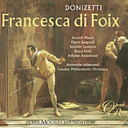 Donizetti / Massis / Spagnoli / Ford / Allemandi: Francesca Di Foix