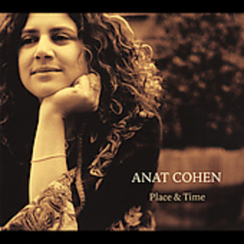 Cohen, Anat: Place and Time