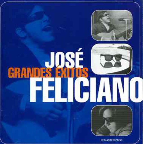 Feliciano, Jose: Grandes Exitos