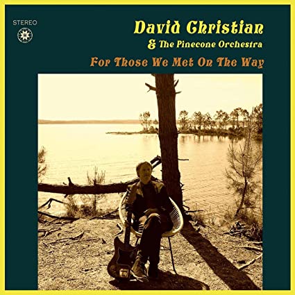 Christian, David & Pinecone Orchestra: For Those We Met On The Way