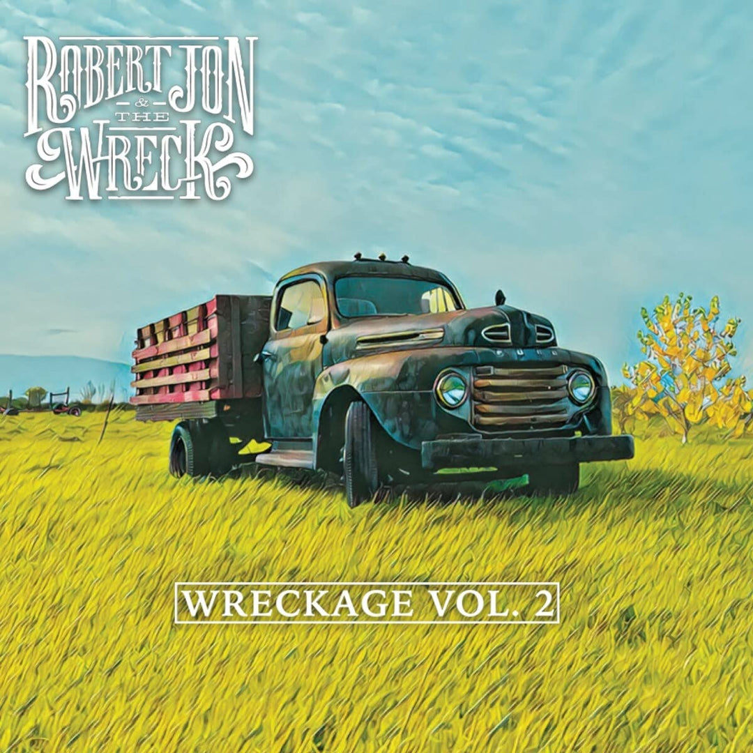 Jon, Robert & the Wreck: Wreckage, Vol. 2