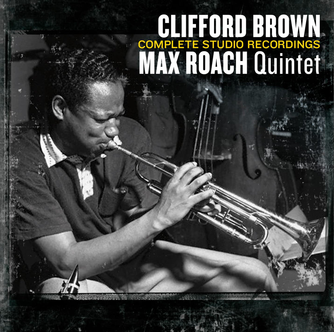 Brown, Clifford / Roach, Max Quintet: Complete Studio Recordings