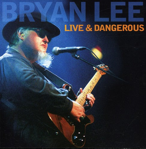 Lee, Bryan: Live and Dangerous