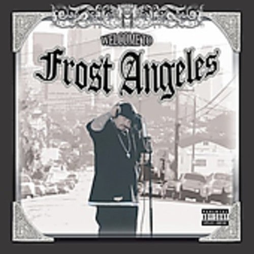 Frost: Welcome to Frost Angeles