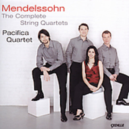 Mendelssohn / Pacifica Quartet: Complete String Quartets