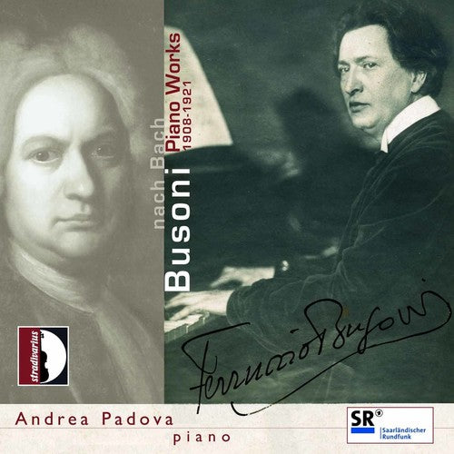 Busoni / Padova: Piano Works 1908-1921