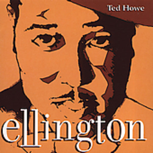 Howe, Ted: Ellington