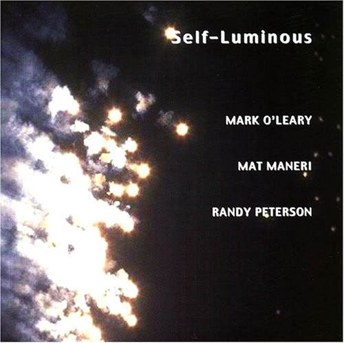 O'Leary, Mark / Maneri, Mat / Peterson, Randy: Self-Luminous