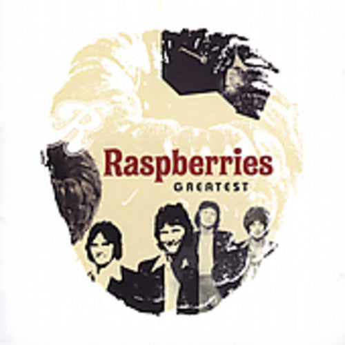 Raspberries: Greatest