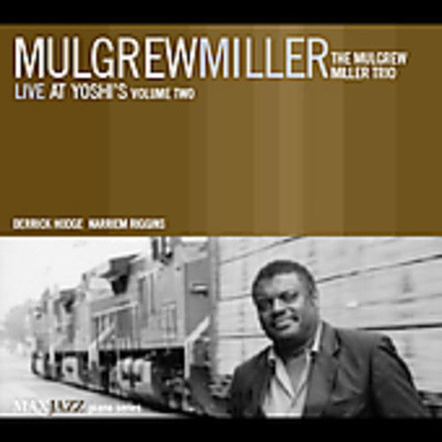 Miller, Mulgrew: Live At Yoshi's, Vol. 2