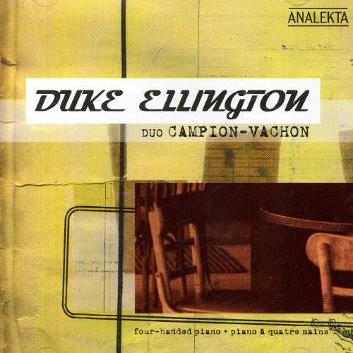 Duo Campion-Vachon: Duke Ellington: Four Handed Piano
