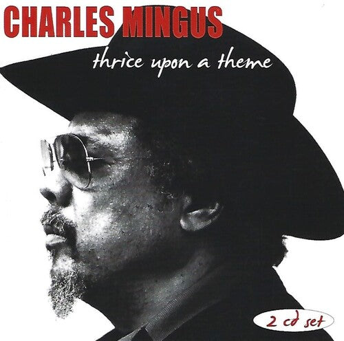 Mingus, Charles: Thrice Upon a Theme