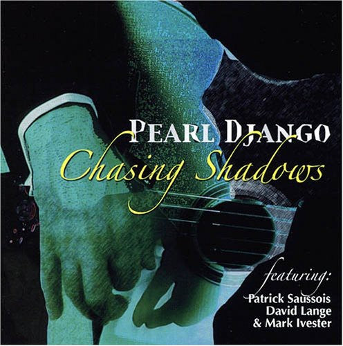 Pearl Django: Chasing Shadows