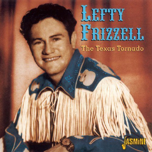 Frizzell, Lefty: The Texas Tornado