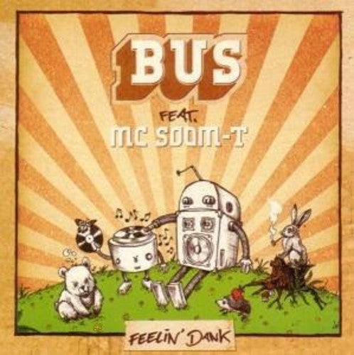 Bus / Mc Soom-T: Feelin Dank