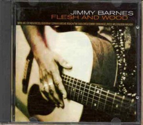 Barnes, Jimmy: Flesh & Wood