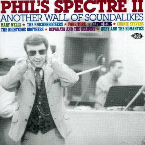 Phil's Spectre 2-Another Wall of Soundal / Various: Phil's Spectre 2-Another Wall Of Soundal