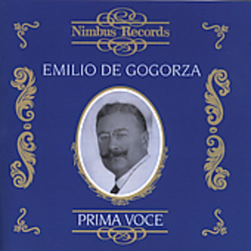 De Gogorza, Emilio: Prima Voce