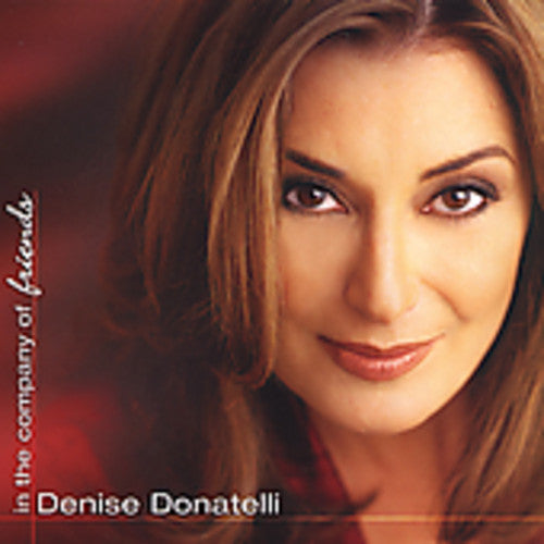 Donatelli, Denise: In the Company of Friends