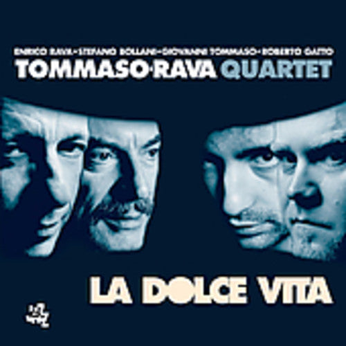 Tommaso-Rava Quartet: La Dolce Vita