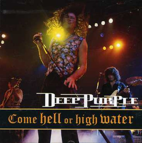 Deep Purple: Come Hell or High Water