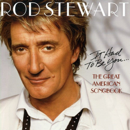 Stewart, Rod: It Had to Be You Great American S