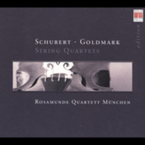 Schubert / Goldmark / Rosamunde Quartet Munich: String Quartets