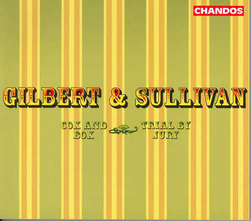 Gilbert & Sullivan / Evans / Brooke / Hickox: Trial By Jury / Cox & Box